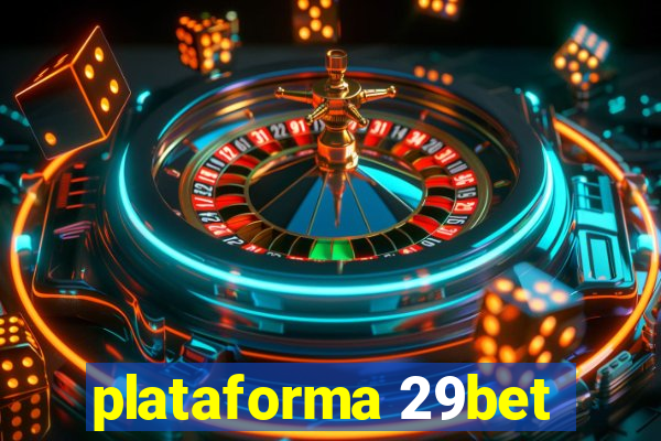 plataforma 29bet